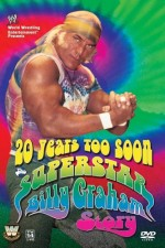 Watch 20 Years Too Soon: Superstar Billy Graham kostenlos online. 20 Years Too Soon: Superstar Billy Graham poster
