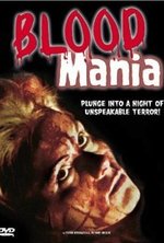 Watch Blood Mania online free. Blood Mania poster