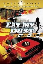 Смотреть Eat My Dust онлайн бесплатно.