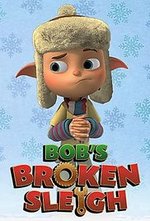 Watch Bob's Broken Sleigh kostenlos online.