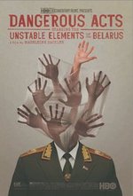Смотреть Dangerous Acts Starring the Unstable Elements of Belarus онлайн бесплатно.