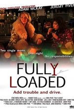 Guarda online Fully Loaded gratuitamente. Fully Loaded poster